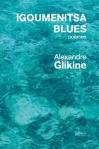 Couverture du livre « Igoumenitsa Blues » de Alexandre Glikine aux éditions Presses Inverses
