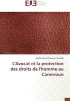 Couverture du livre « L'avocat et la protection des droits de l'homme au Cameroun » de Charles Guimfak aux éditions Editions Universitaires Europeennes