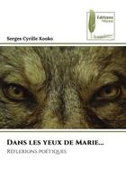 Couverture du livre « Dans les yeux de marie... - reflexions poetiques » de Kooko Serges Cyrille aux éditions Muse