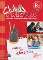 Couverture du livre « Club prisma ; libro de ejercicios ; B1 » de Ana Maria Romero Fernandez et Paula Cerdeira Nunez aux éditions Edinumen