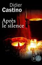 Couverture du livre « Après le silence » de Didier Castino aux éditions A Vue D'oeil