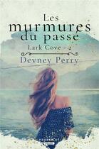 Couverture du livre « Lark cove - t02 - les murmures du passe - lark cove, t2 » de Perry Devney aux éditions Pemberley