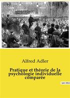 Couverture du livre « Pratique et théorie de la psychologie individuelle comparée » de Alfred Adler aux éditions Shs Editions