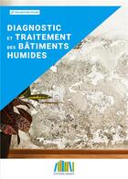 Couverture du livre « Diagnostic et traitement des bâtiments humides » de  aux éditions Ginger Cebtp