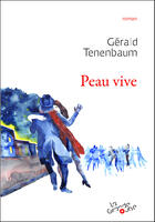 Couverture du livre « Peau vive » de Gerald Tenenbaum aux éditions Editions De La Grande Ourse