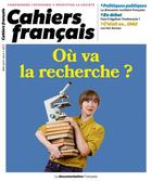 Couverture du livre « Cahiers français t.427 ; où va la recherche ? » de Documentation Francaise aux éditions Documentation Francaise