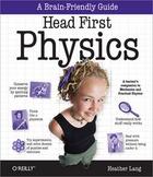 Couverture du livre « Head First Physics » de Heather Lang aux éditions O'reilly Media