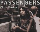 Couverture du livre « Chris Marker ; passengers » de Chris Marker aux éditions Dap Artbook