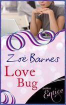 Couverture du livre « Love Bug » de Barnes Zoe aux éditions Little Brown Book Group Digital