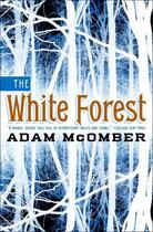 Couverture du livre « The White Forest » de Mcomber Adam aux éditions Touchstone