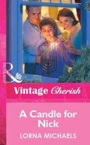 Couverture du livre « A Candle for Nick (Mills & Boon Vintage Cherish) » de Michaels Lorna aux éditions Mills & Boon Series
