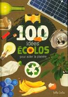 Couverture du livre « 100 idées écolos pour aider la planète » de Valerie Menard aux éditions Shoebox Media
