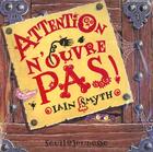 Couverture du livre « Attention, n'ouvre pas ! » de Iain Smyth aux éditions Seuil Jeunesse