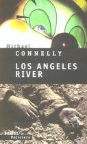 Couverture du livre « Los Angeles river » de Michael Connelly aux éditions Seuil