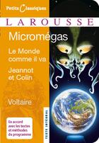 Couverture du livre « Micromégas ; le monde comme il va ; Jeannot et Colin » de Voltaire aux éditions Larousse