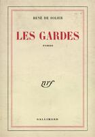 Couverture du livre « Les gardes » de Solier Rene De aux éditions Gallimard