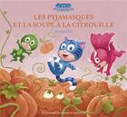 Couverture du livre « Les Pyjamasques et la soupe à la citrouille » de Romuald aux éditions Gallimard Jeunesse Giboulees