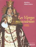 Couverture du livre « Les Vierges miraculeuses : Légendes et rituels » de Albert-Llorca M. aux éditions Gallimard