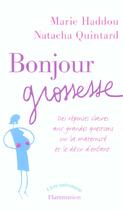 Couverture du livre « Bonjour Grossesse » de Natacha Quintard et Marie Haddou aux éditions Flammarion