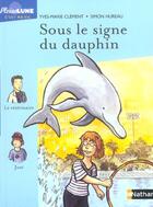 Couverture du livre « Sous le signe du dauphin » de Simon Hureau et Yves-Marie Clement aux éditions Nathan