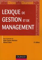 Couverture du livre « Lexique de gestion et de management (8e édition) » de Ahmed Silem aux éditions Dunod