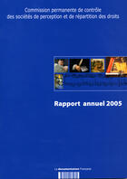 Couverture du livre « Rapport annuel 2005 de la commission permanente de controle des societes de perception et de repartition des droits » de  aux éditions Documentation Francaise