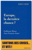 Couverture du livre « Europe, la dernière chance ? » de Guillaume Klossa et Jean-Francois Jamet aux éditions Armand Colin