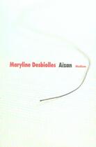 Couverture du livre « Aizan » de Maryline Desbiolles aux éditions Ecole Des Loisirs