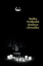 Couverture du livre « Sombres citrouilles » de Malika Ferdjoukh aux éditions Ecole Des Loisirs