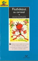 Couverture du livre « Fluthdezut Au Carnaval » de J-J Guion aux éditions Hatier