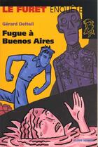 Couverture du livre « Fugue A Buenos Aires » de Gérard Delteil aux éditions Albin Michel Jeunesse