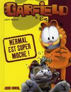 Couverture du livre « Garfield & Cie ; Nermal est moche ! » de Jim Davis aux éditions Albin Michel