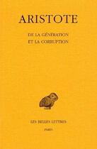 Couverture du livre « De la génération et la corruption » de Aristote aux éditions Belles Lettres