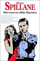 Couverture du livre « Mon nom est Mike Hammer » de Mickey Spillane aux éditions Omnibus