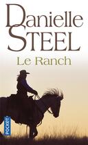 Couverture du livre « Le ranch » de Danielle Steel aux éditions Pocket