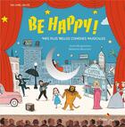 Couverture du livre « Be happy! mes plus belles comedies musicales » de Susie Morgenstern aux éditions Didier Jeunesse