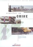 Couverture du livre « Exporter en chine » de Testard Hubert (Chef aux éditions Ubifrance