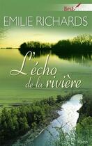 Couverture du livre « L'écho de la rivière » de Emilie Richards aux éditions Harlequin