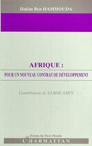 Couverture du livre « Afrique : pour un nouveau contrat de developpement » de Amin/Hammouda aux éditions Editions L'harmattan