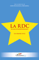 Couverture du livre « La RDC ; 50 ans d'indépendance ; les perspectives » de Léon Matangila Musadila aux éditions Editions L'harmattan