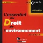 Couverture du livre « L'essentiel du droit de l'environnement (5e édition) » de Catherine Roche aux éditions Gualino