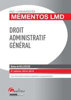 Couverture du livre « Droit administratif général ; 2014-2015 (2e édition) » de Ramu De Bellescize aux éditions Gualino Editeur