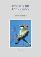 Couverture du livre « Oiseaux du Languedoc : autour de Montpellier et Ã©tangs languedociens » de Philippe Lenoir aux éditions Books On Demand