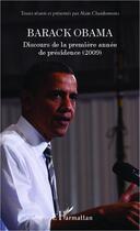 Couverture du livre « Barack Obama ; discours de la première année de présidence (2009) » de Alain Chardonnens aux éditions Editions L'harmattan