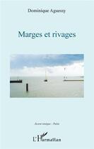 Couverture du livre « Marges et rivages » de Dominique Aguessy aux éditions L'harmattan