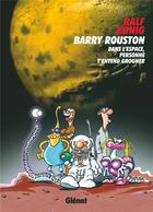 Couverture du livre « Barry Rouston ; dans l'espace, personne t'entend grogner » de Ralf Konig aux éditions Glenat