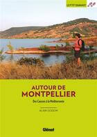 Couverture du livre « Autour de montpellier (3e ed) » de Alain Godon aux éditions Glenat