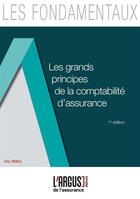 Couverture du livre « Les grands principes de la comptabilité d'assurance » de Eric Williot aux éditions L'argus De L'assurance