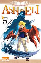 Couverture du livre « Ash & Eli Tome 5 » de Mamiya Takizaki aux éditions Ki-oon