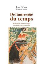 Couverture du livre « De l'autre côté du temps : méditations sur les vestiges et les ruines de civilisations » de Jean Orizet aux éditions Glyphe